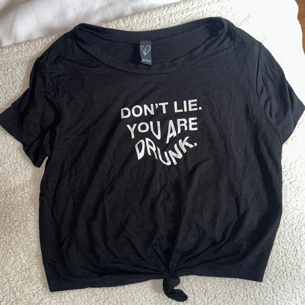 “Don’t lie. You are drunk.” Crop top tee 🖤